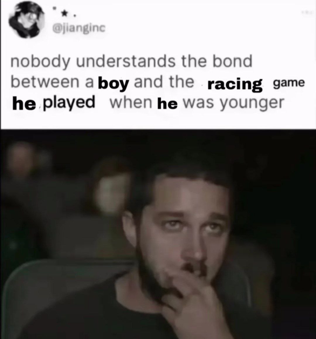 nobody understands the bond between aboy and the racing game he played when he was younger