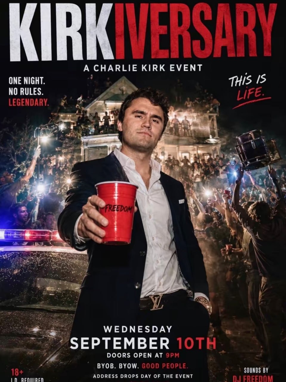 KIRK A CHARLIE KIRK EVENT ONE NIGHT. THIS IS NO RULES. alte. EGENDARY A A 43 я WEDNESDAY SEPTEMBER DOORS OPEN AT BYOB. BYOW. SOUNDS In ADDRESS DROPS DAY OF THE EVENT