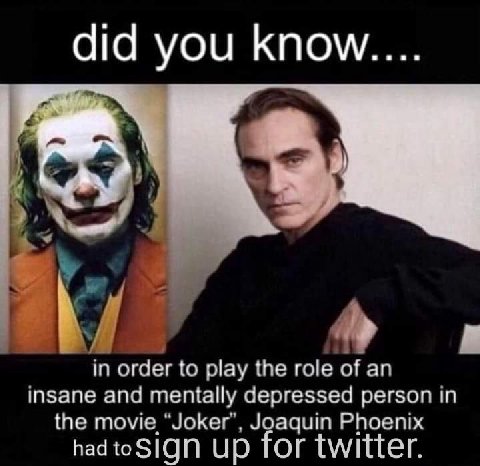 did you know.... in order to play the role of an insane and mentally depressed person in the movie aquin Phoenix had toSIQn Up or twitter.