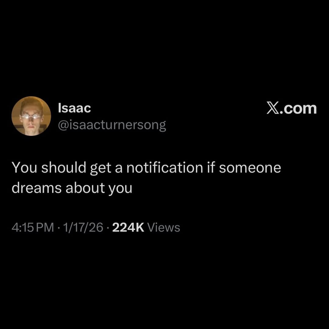 Isaac Х.сот You should get a notification if someone dreams about you