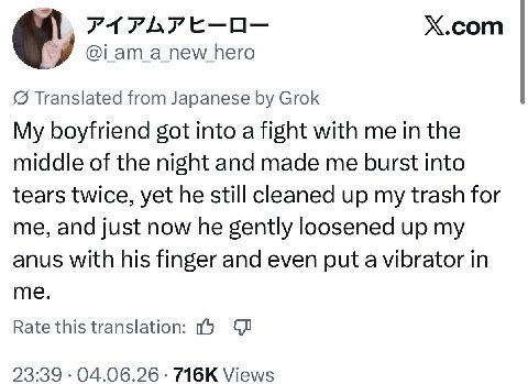 Х.сот а пем/ hero Translated from Japanese Grok My boyfriend got into a fight with me in the middle of the night and made me burst into tears twice, yet he still cleaned up my trash for me, and just n