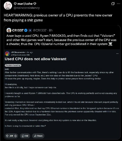 mari/cohe HEARTWARMING: previous owner of a CPU prevents {Не new owner from playing a shit game Anon buys a used CPU, Ryzen 7 and then finds out that “Valorant” and other Riot games start, because the