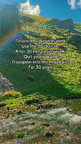> After SO minutes.of.work, “2 = : ее arint the mountains > = ’ ‘To avoid: burnioutat.work= | Озете зо о = 2S minUtes:ofework;= = pe Ul sappeatintothe mountase