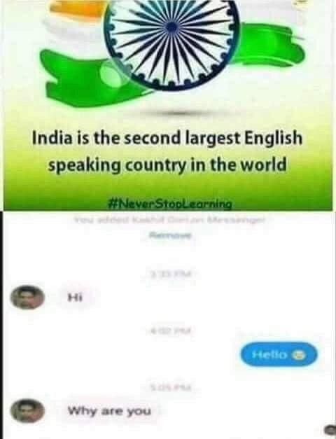 India is the second largest English speaki coun in the worl Why are you