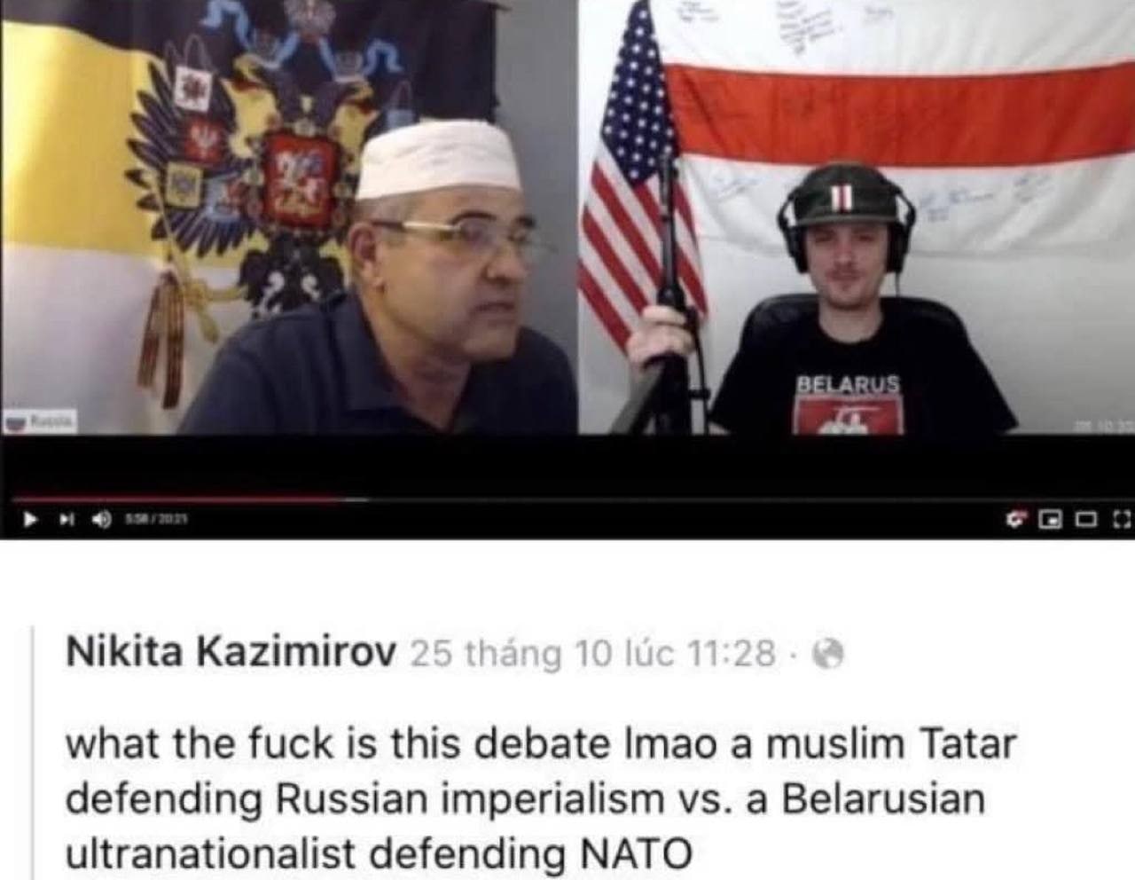 BELAR Nikita Kazimirov what the fuck is this debate Imao a muslim Tatar defending Russian imperialism a Belarusian ultranationalist defending NATO