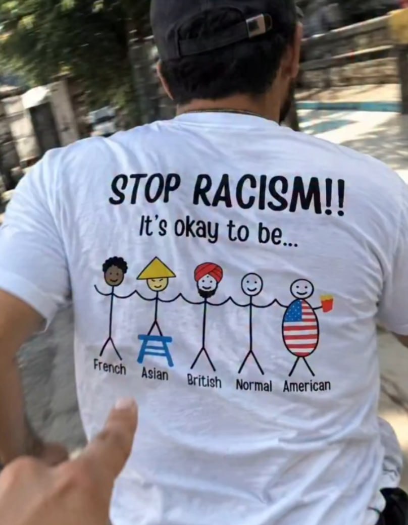 STOP RACISM!! It's Okay to be. French British Normal American
