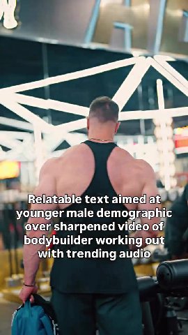 pe Relatable text аттед а”. younger male demographic over sharpened video of bodybuilder working out Г\ | with trending audio youngerimale demographic