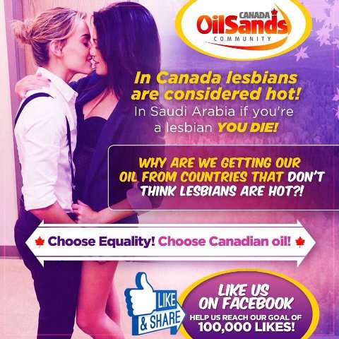 4 а In Canada lesbians Во! In SaUdi Arabia if you're а esbian YOU DIE! WHY ARE WE GETTING OUR Olt. FROM COUNTRIES THAT DON’T THINK LESBIANS ARE HOT?! Choose Equality! Choose Canadian LIKE LIKEY ON FAC