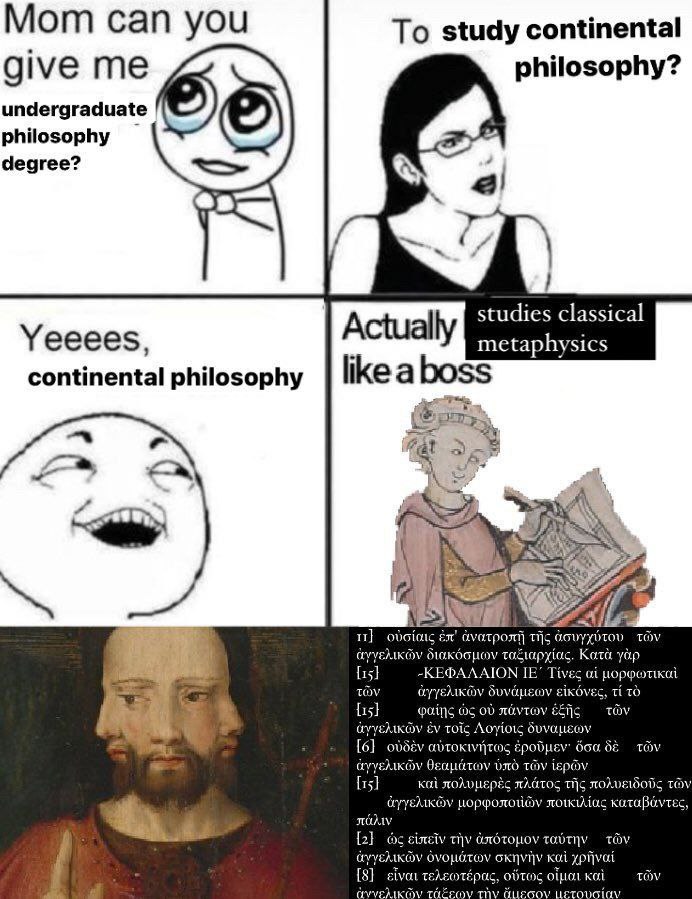 Мот Can you To study continental give philosophy? undergraduate philosophy 2 2 degree? Actually studies classical Yeeees, metaphysics continental philosophy like a boss Mat on 7 Kata yap A -KE®AAAION 