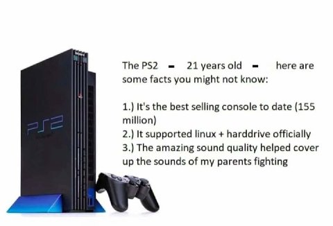The 21уеаг$ [еге аге some facts you might not know: 1.) It's the best selling console to date (155 million) 2.) It supported linux harddrive officially 3.) The amazing sound quality helped cover up th