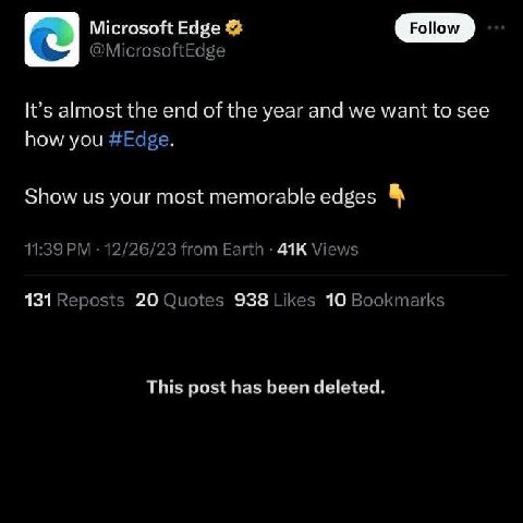 Microsoft Edge @MicrosoftEdge It’s almost the end of the year and we want to see how you #Edge. Show your most memorable edges 11:39 12/26/23 from Earth Views 131 Reposts 20 Quotes 938 Likes 10 Bookma