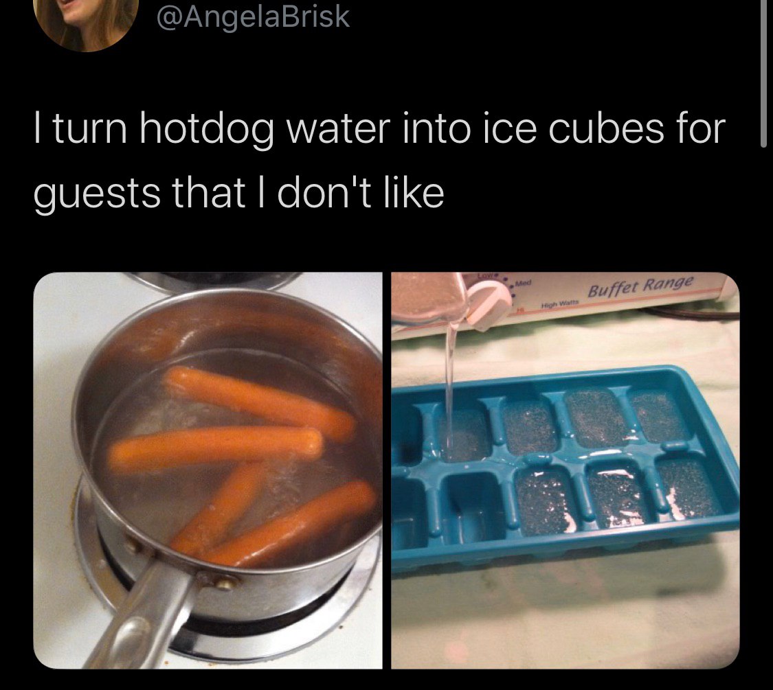 turn hotdog water into ice cubes for guests that don't like