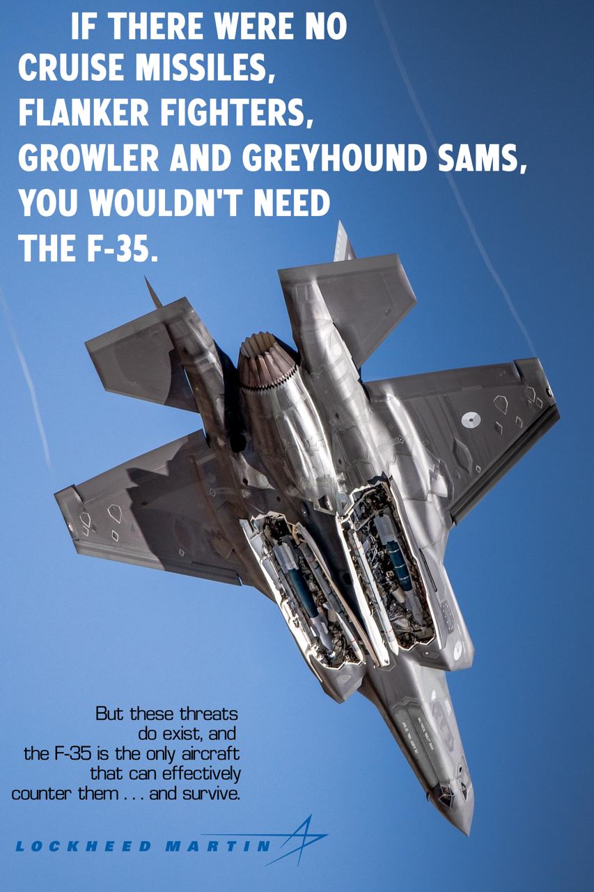 IF THERE WERE NO LES ATERS В REYHOUND SAMS, EED 1%: a <3 But these threats exist, and the is the only aircraft that can effectively counter them and survive. LOCKHEED