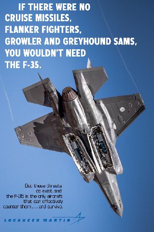 IF THERE WERE NO LES ATERS В REYHOUND SAMS, EED 1%: a <3 But these threats exist, and the is the only aircraft that can effectively counter them and survive. LOCKHEED