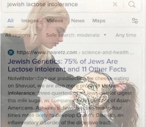jewish lactose intolerance All Imag News Maps ИОП: he att Any time aaretz.com clence-and-health 75% of Jews Are and 110 Facts chee 2 are a fore ews Compare pre like atory orde