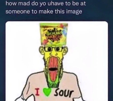 how mad uhave to be at someone to make this image our