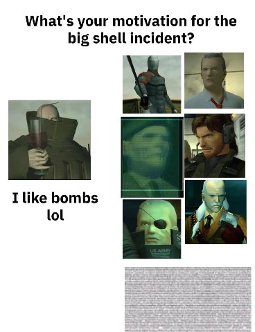 What's your motivation for the big shell incident? I like bombs lol