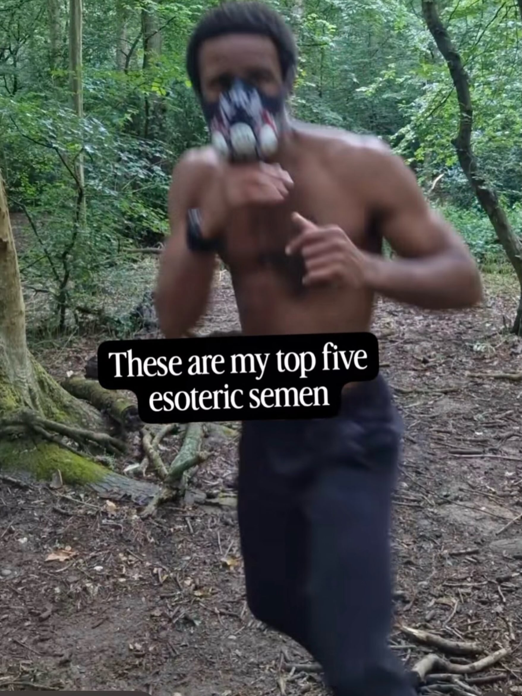 These are my top five esoteric semen