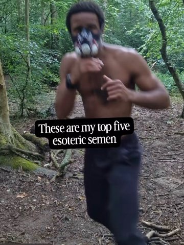 These are my top five esoteric semen