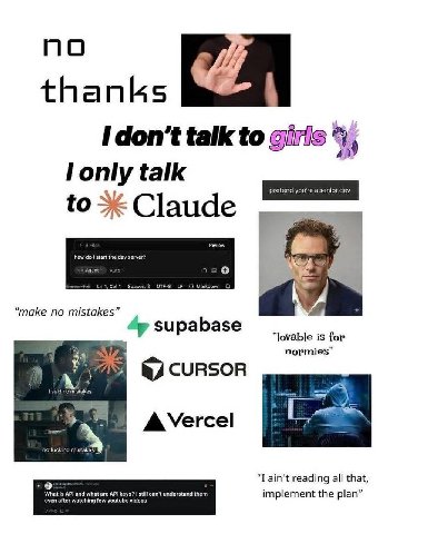 ПО thanks I don’t talk to girls only talk ior pretend you're as to ‘make no mistakes” supabase “lovable is for nopmies” &7 CURSOR A Vercel ain’t reading all that, implement the plan”