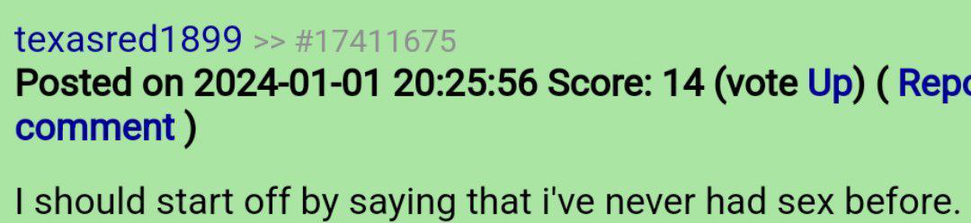 {ехазгеа1 899 Posted 2024-01-01 20:25:56 Score: 14 (vote Up) Вер‹ comment should start off saying that ive never had sex before.