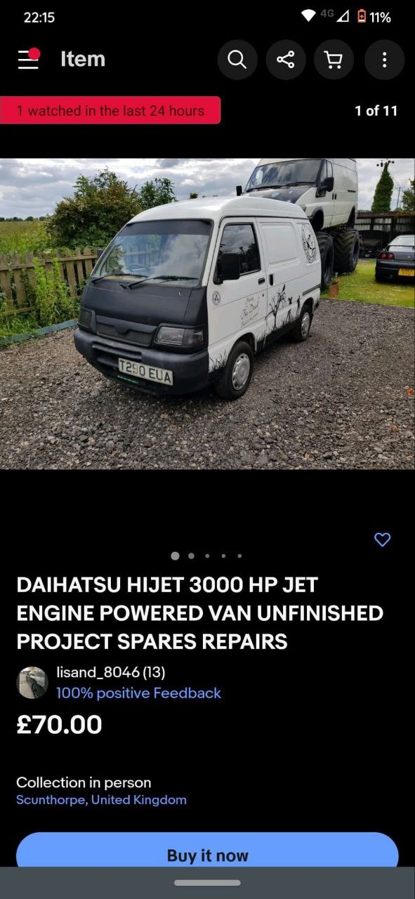 22:15 Item С. 1 of 11 И DAIHATSU HIJET 3000 JET ENGINE POWERED VAN UNFINISHED PROJECT SPARES REPAIRS lisand_8046 (13) 100% positive Feedback £70.00 Collection in person Scunthorpe, United Kingdom Buy 