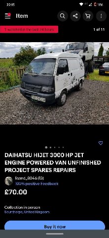 22:15 Item С. 1 of 11 И DAIHATSU HIJET 3000 JET ENGINE POWERED VAN UNFINISHED PROJECT SPARES REPAIRS lisand_8046 (13) 100% positive Feedback £70.00 Collection in person Scunthorpe, United Kingdom Buy 