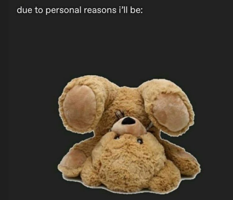 due to personal reasons be: