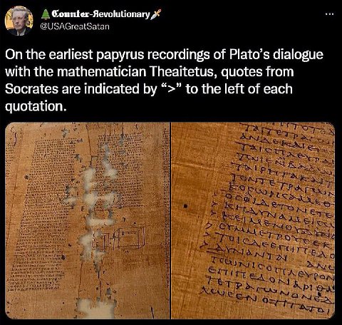 Connter-Aevolutionary у On the earliest papyrus recordings of Plato’s dialogue with the mathematician Theaitetus, quotes from Socrates are indicated to the left of each quotation.