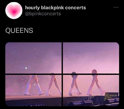 hourly blackpink concerts @bpinkconcerts QUEENS