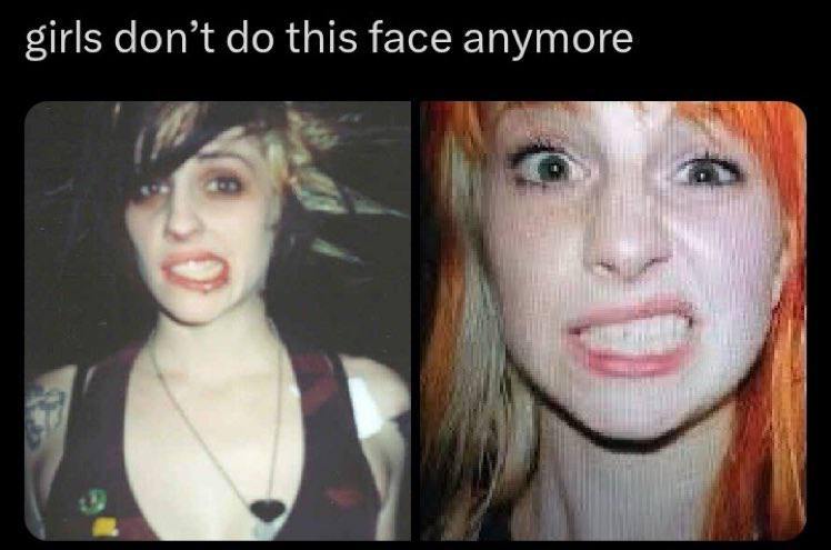 girls don’t this face anymore