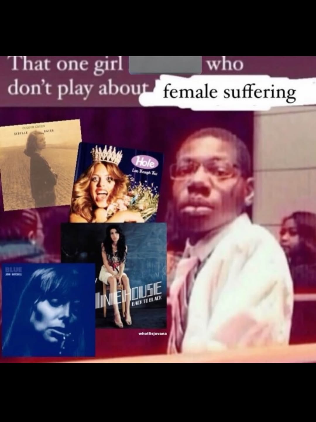 ‘That one girl who don’t play abo female suffering as