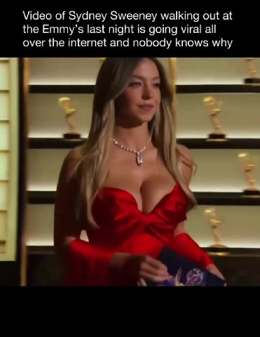 Video of Sydney Sweeney walking out at the Emmy’s last night is going viral all over the internet and nobody knows why