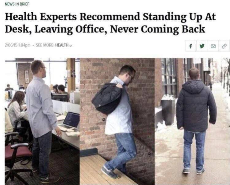 Health Experts Recommend Standing Up At Desk, Leaving Office, Never Coming Back HEALTH i у в.