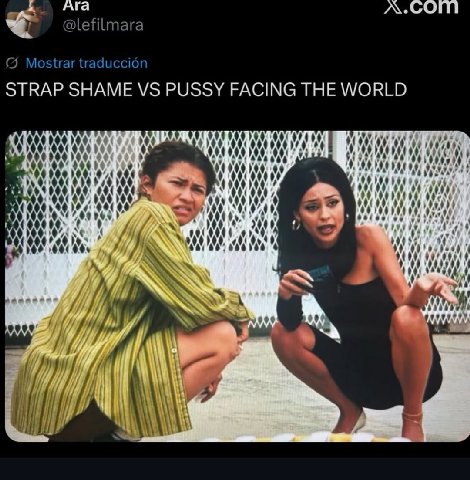 Ага @lefilmara Mostrar traduccion STRAP SHAME PUSSY FACING THE WORLD 006) 000 004 444 и 7 AN 4 “4