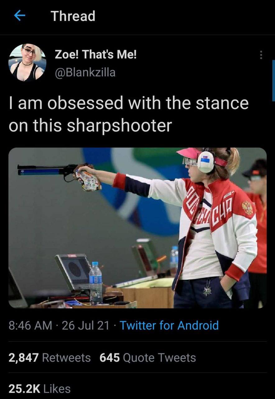 Thread Zoe! That's Me! obsessed with the stance on this sharpshooter В 8:46 26 Jul 21 Twitter for Android 2,847 Retweets 645 Quote Tweets Likes