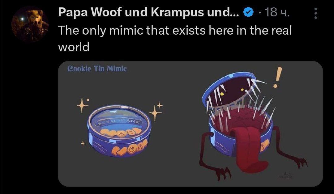 Papa Woof und Krampus und... 18 The only mimic that exists here in the real world