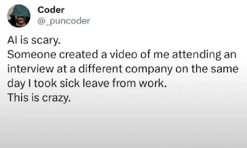Coder @_puncoder is scary. Someone created a video of me attending an interview at a different company on the same day took sick leave from work. This is crazy.
