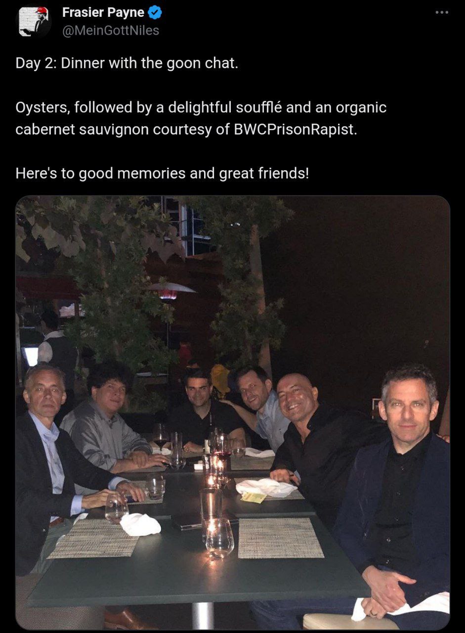 Frasier Payne Day 2: Dinner with the goon chat. Oysters, followed a delightful soufflé and an organic cabernet sauvignon courtesy of BWCPrisonRapist. Here's to good memories and great friends!