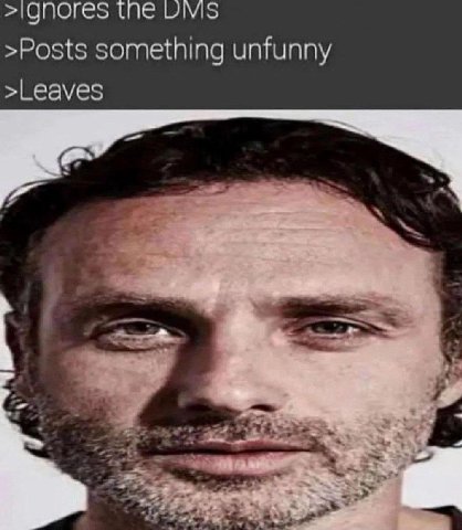 Tne UMS >Posts something unfunny >Leaves