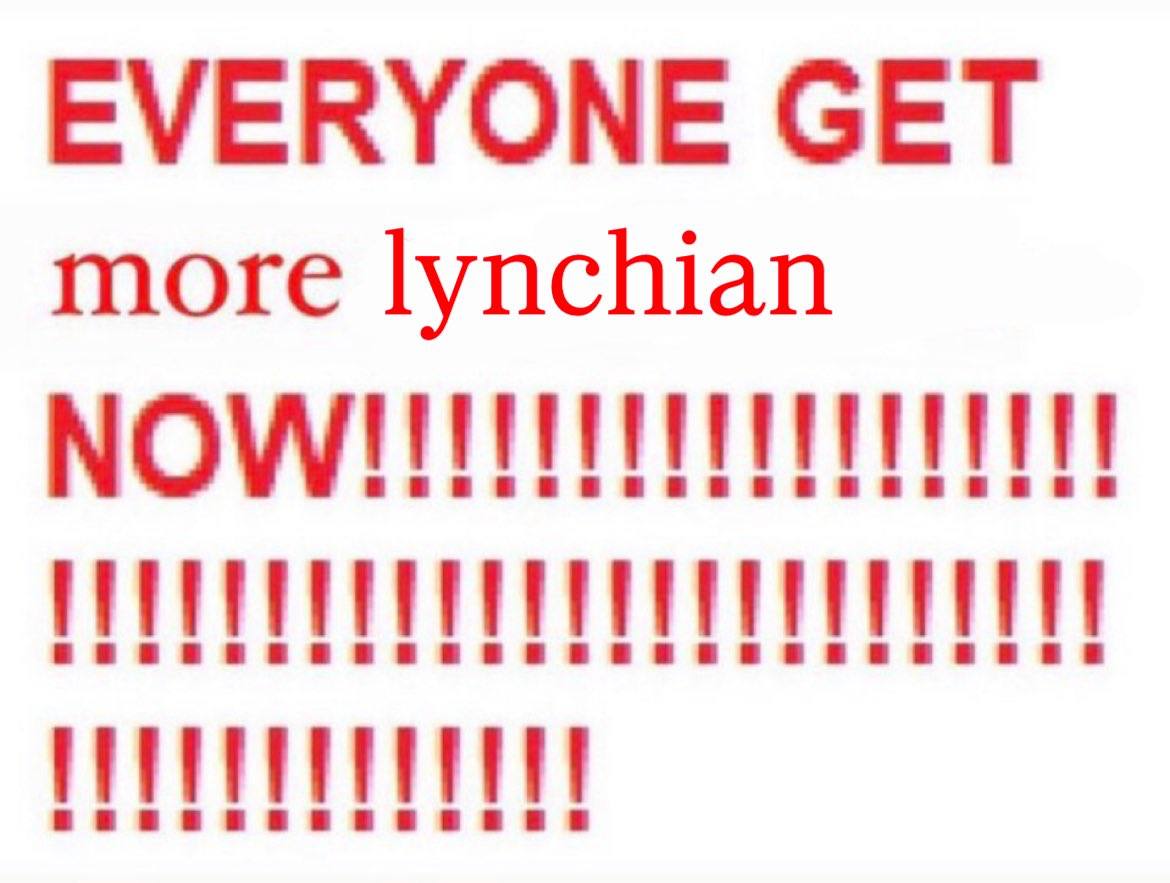 EVERYONE СЕТ more lynchian