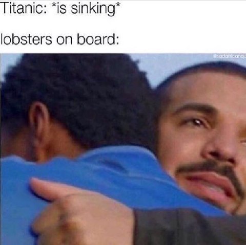 Капс: *is sinking* lobsters on board: