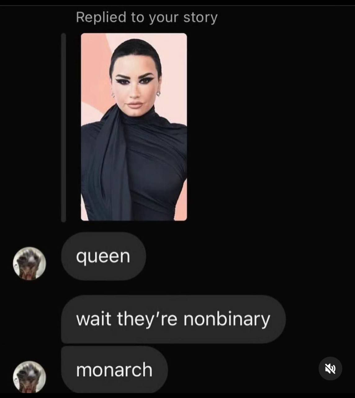 Replied to your story ачееп wait they're nonbinary monarch