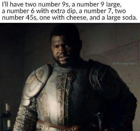 have two number 95, а number 9 large, a number 6 with extra dip, a number 7, two number one with cheese, and a large soda.