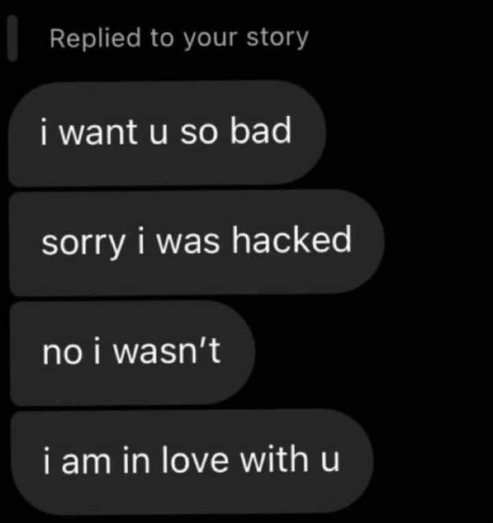 i want и so bad sorry was hacked по iam in love with