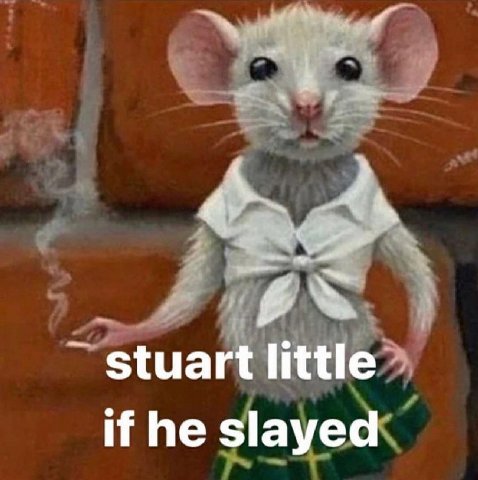 is stuart little if he slayed