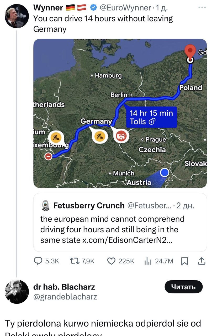 Wynner @EuroWynner-1 You can drive 14 hours without leaving Germany о Hamburg Poland herlands 14 15 min Сегтапу Tolls о Prague any Czechia Munich О Fetusberry Crunch @Fetusber...-2 the european mind c