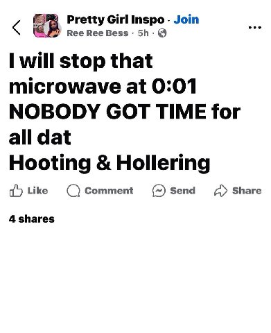 Pretty Girl Inspo Join 8 Ree Ree Bess will stop that microwave at 0:01 NOBODY GOT TIME for all dat Hooting Hollering Like Comment Send Share 4 shares