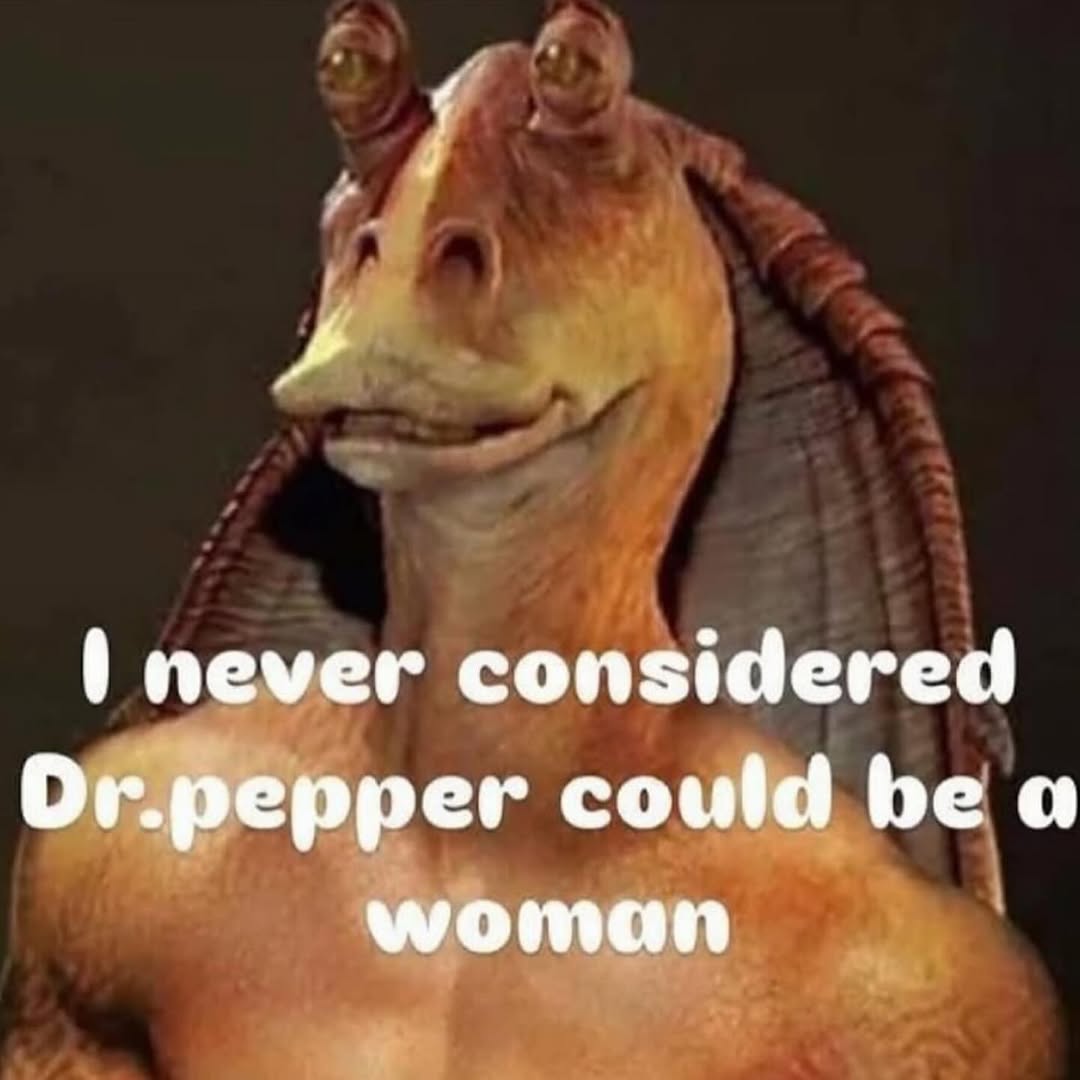 never considered Or.pepper could be a woman