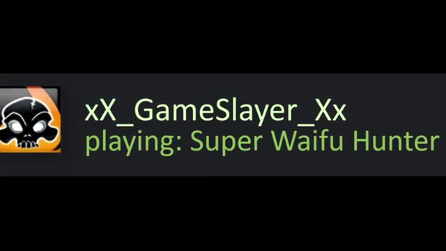 ‘itd Last online 12 years ago i playing: Super Waifu Hunter